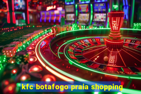 kfc botafogo praia shopping