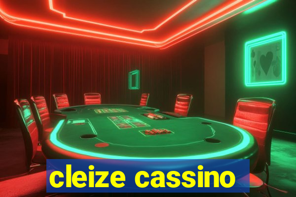 cleize cassino