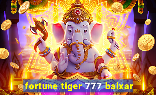 fortune tiger 777 baixar