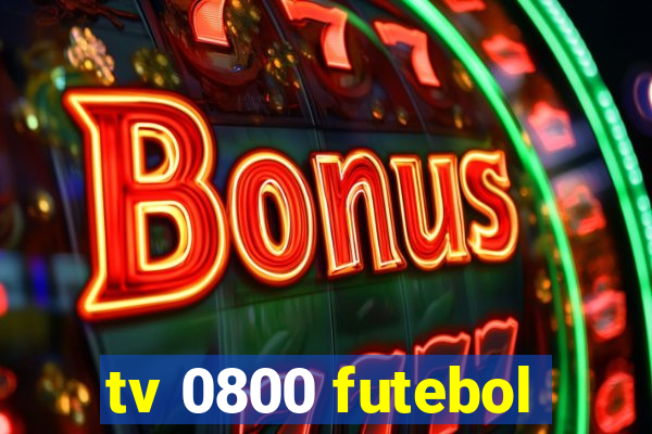 tv 0800 futebol