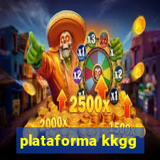 plataforma kkgg