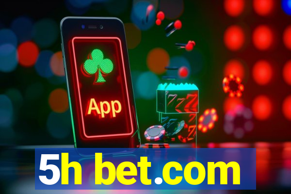 5h bet.com