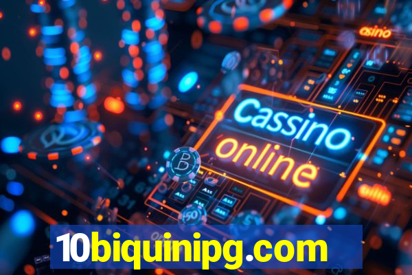 10biquinipg.com