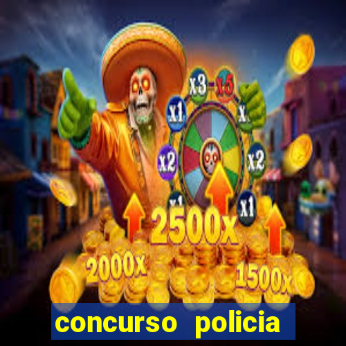 concurso policia civil bahia