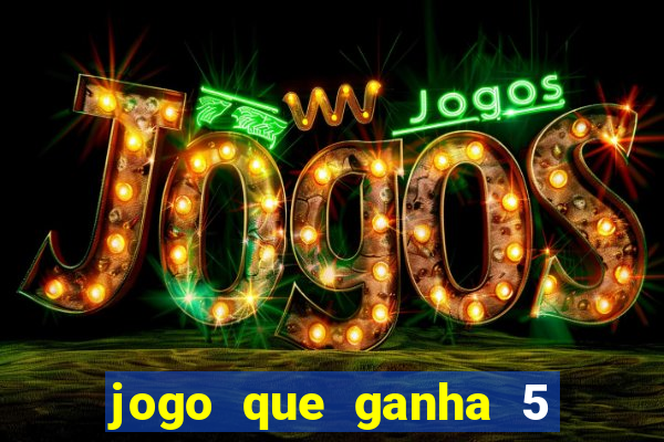 jogo que ganha 5 reais no cadastro