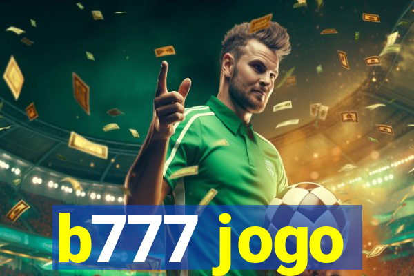 b777 jogo