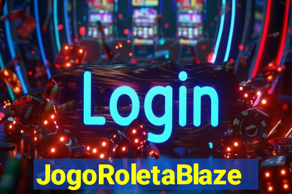 JogoRoletaBlaze