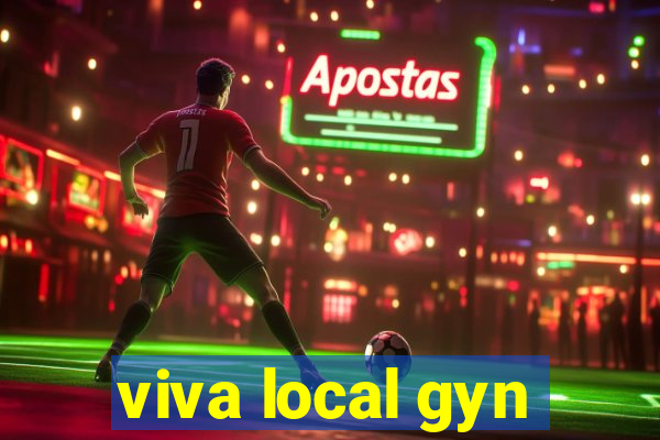 viva local gyn