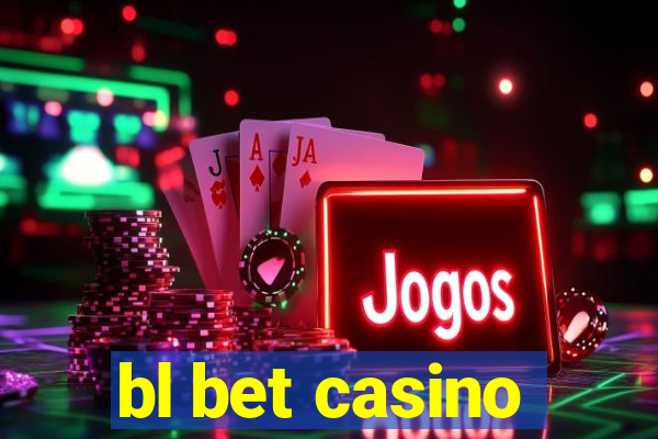 bl bet casino