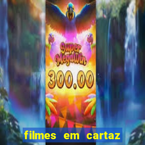 filmes em cartaz cinepolis parque shopping