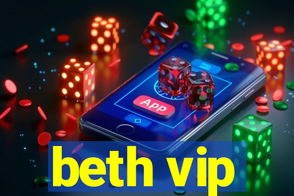 beth vip