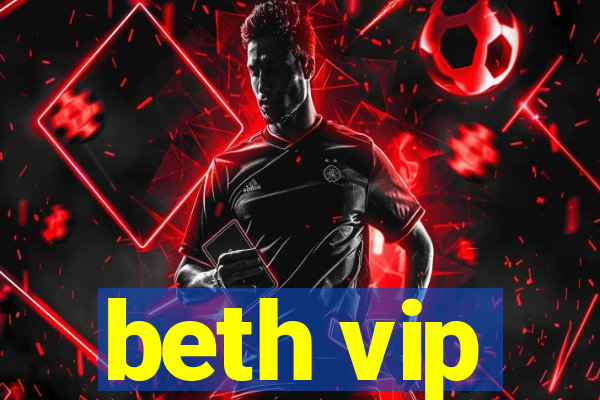 beth vip