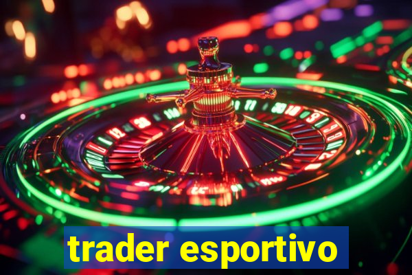 trader esportivo