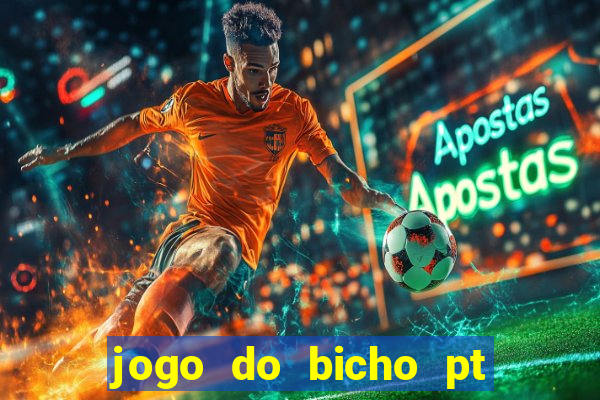 jogo do bicho pt sp 13h