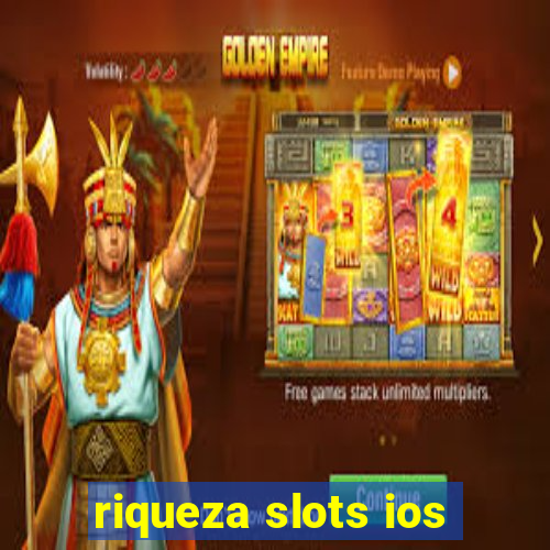 riqueza slots ios