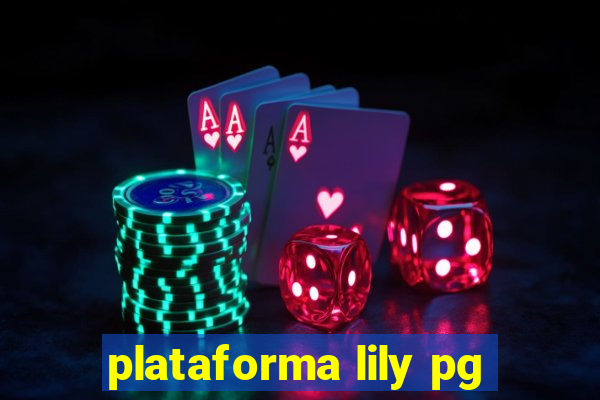 plataforma lily pg