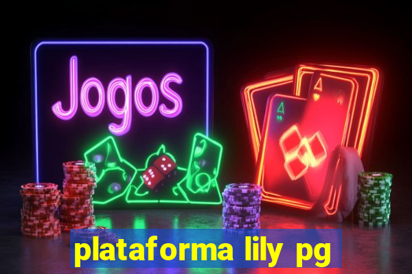 plataforma lily pg