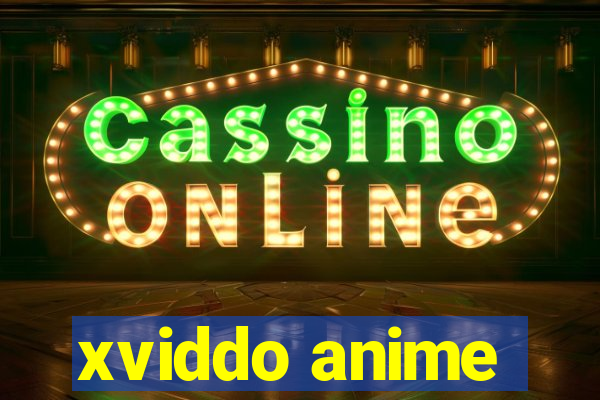 xviddo anime