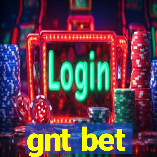 gnt bet