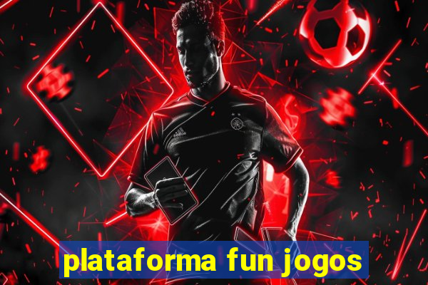 plataforma fun jogos