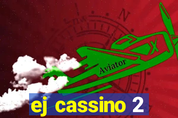 ej cassino 2