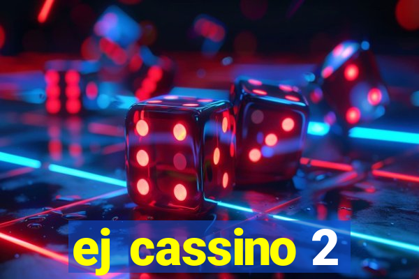 ej cassino 2