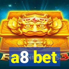 a8 bet