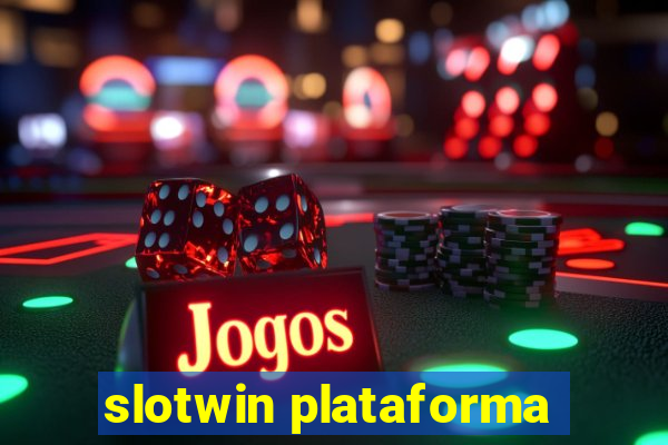 slotwin plataforma