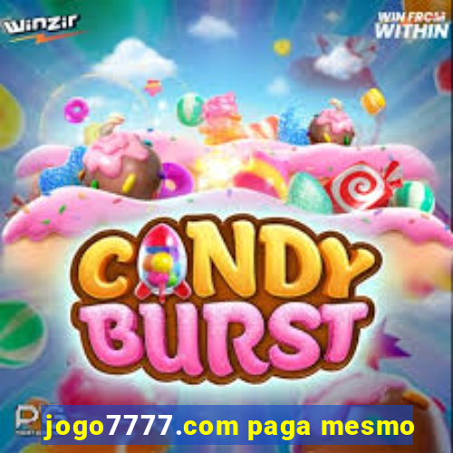 jogo7777.com paga mesmo