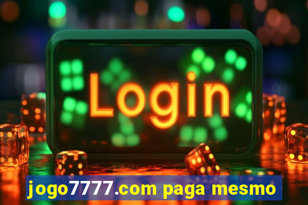 jogo7777.com paga mesmo