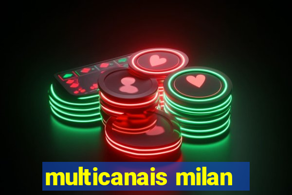 multicanais milan