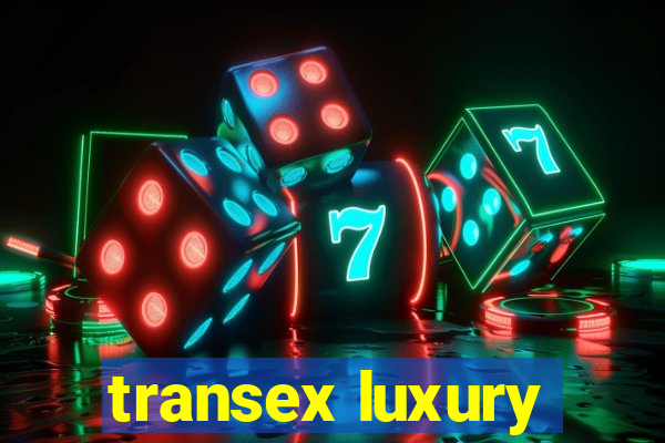 transex luxury