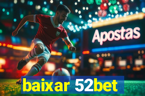 baixar 52bet