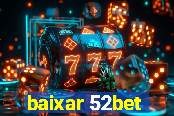 baixar 52bet