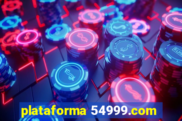 plataforma 54999.com