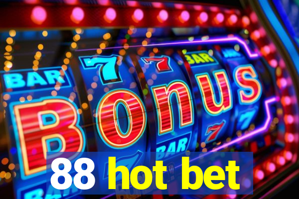 88 hot bet