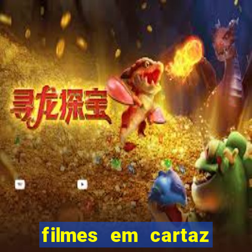 filmes em cartaz barra shopping