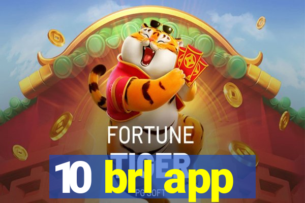 10 brl app