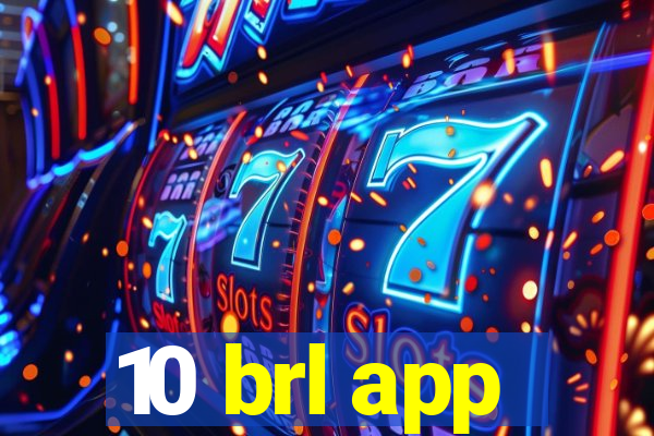 10 brl app