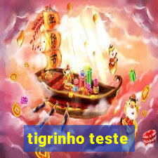 tigrinho teste