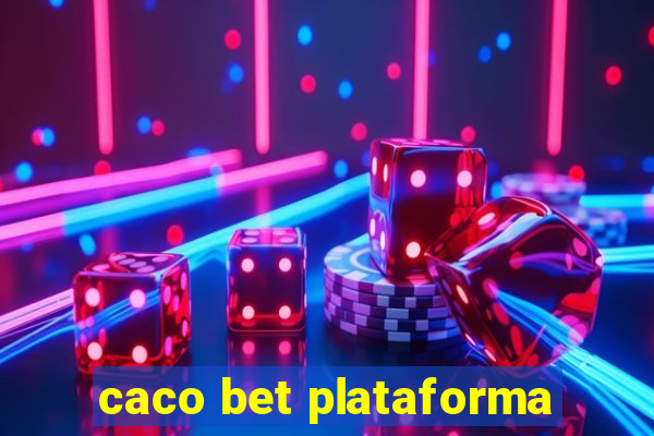 caco bet plataforma