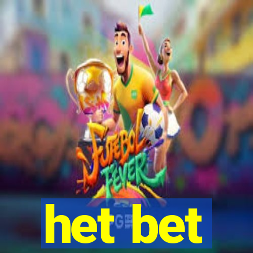 het bet