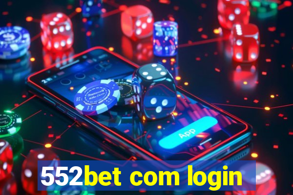 552bet com login