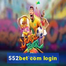 552bet com login