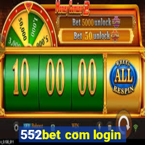 552bet com login