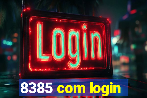 8385 com login