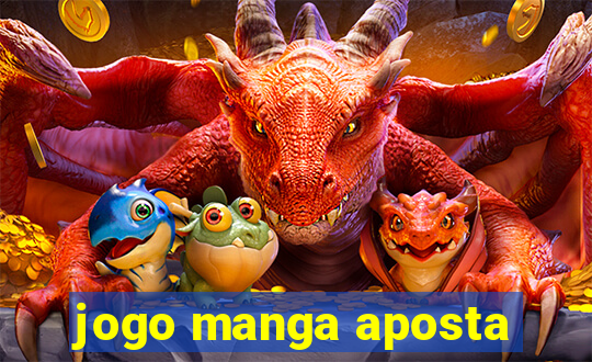 jogo manga aposta