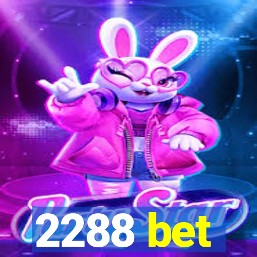 2288 bet