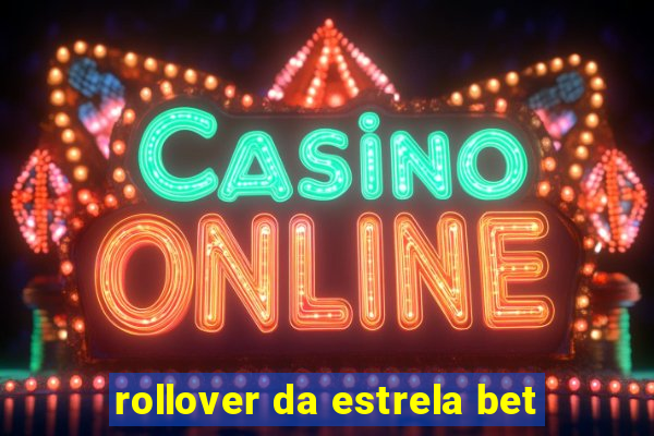 rollover da estrela bet