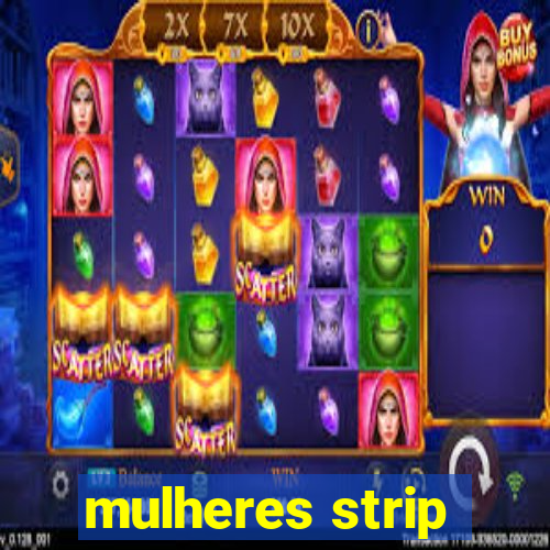 mulheres strip